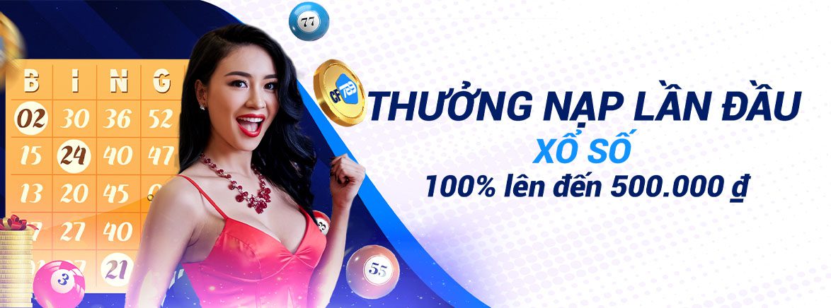 Thưởng Nạp Lần Đầu Xổ số 100% lên đến 500.000 ₫ Thưởng Nạp Lần Đầu Xổ số 100% lên đến 500.000 ₫